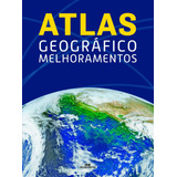 Atlas Geográfico Melhoramentos, De () A Melhoramentos. Série Atlas Editora Melhoramentos Ltda., Capa Mole Em Português, 2017