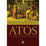 Atos O Evangelho