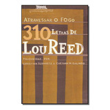Atravessar O Fogo 310 Letras De Lou Reed