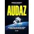 Audaz: As 5 Competências Para Construir Carreiras E Negócios Inabaláveis Nos Dias De Hoje, De Benvenutti, Mauricio. Editorial Editora Gente Livraria E Editora Ltda., Tapa Mole En Português, 2018