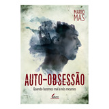 Auto obsessao Quando