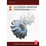 Autodesk Inventor Professional 2015, De Daniel De Morais Severino. Editora Viena, Capa Dura Em Português, 2016