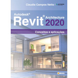 Autodesk Revit Architeture 2020, De Netto, Claudia Campos. Editora Saraiva Educação S. A., Capa Mole Em Português, 2020