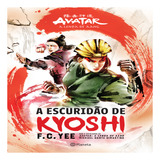 Avatar: A Lenda De Aang - A Escuridão De Kyoshi