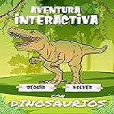 Aventura Interactiva Con Dinosaurios