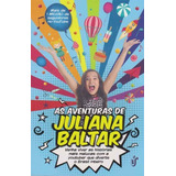 Aventuras De Juliana Baltar, As