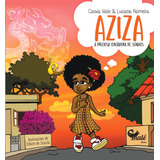 Aziza: A Preciosa Contadora De Sonhos, De Vale, Cássia. Editorial Malê Editora E Produtora Cultural Ltda,malê Mirim, Tapa Mole En Português, 2022