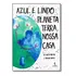 Azul E Lindo Planeta Terra Nossa Cas - Moderna