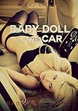 Baby Doll In The Car (english Edition)