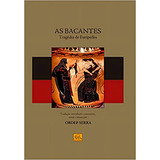 Bacantes As Tragedia