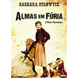 Barbara Stanwyck - Almas Em Fúria (the Furies) 1950