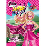 Barbie Superprincesa, De Ciranda Cultural. Série Barbie Superprincesa Ciranda Cultural Editora E Distribuidora Ltda. Em Português, 2015
