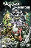 Batman/teenage Mutant Ninja Turtles Vol. 1 (batman/teenage Mutant Ninja Turtles (2015-2016)) (english Edition)