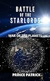 Battle Of The Starlords: War Of The Planets (english Edition)
