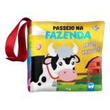 Bebê Feliz - Passeio Na Fazenda: Livro De Pano Infantil, De Machado, Viviane. Bebê Feliz Editorial Editora Vale Das Letras Ltda En Português, 2020