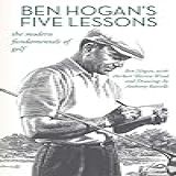 Ben Hogan S Five Lessons  The Modern Fundamentals Of Golf  English Edition 