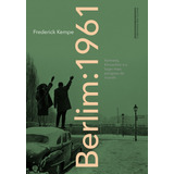 Berlim 1961, De Kempe, Frederick. Editora Schwarcz Sa, Capa Mole Em Português, 2013