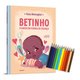 Betinho: O Amor Em Forma De Criança - Edição Com Brinde (caixa De Mini Lápis De Cor), De Meneghel, Xuxa. Editorial Editora Globo S/a, Tapa Dura En Português, 2021