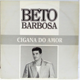 Beto Barbosa Cigana Do