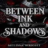 Between Ink And Shadows