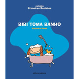 Bibi Toma Banho, De Rosas, Alejandro. Série Coleção Primeiras Decisões Editora Somos Sistema De Ensino Em Português, 2010