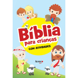 Biblia Para Criancas - Com Atividades Bochura, De Kids, Agape. Novo Século Editora E Distribuidora Ltda., Capa Mole Em Português, 2020
