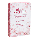 Bíblia Sagrada Letra Gigante Com Harpa Cristã - Capa Semiflexível Ilustrada, Cerejeira: Almeida Revista E Corrigida (arc), De Sociedade Bíblica Do Brasil, Sbb. Bíblias Com Harpa Editorial Sociedade Bí