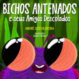 Bichos Antenados E Seus