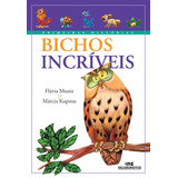 Bichos Incriveis De