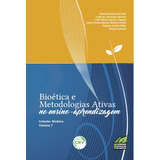 Bioetica E Metodologias Ativas