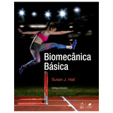 Biomecânica Básica, De Hall, Susan J.. Editora Guanabara Koogan Ltda., Capa Mole Em Português, 2020