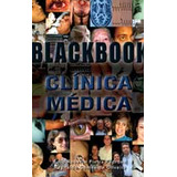 Blackbook Clínica Médica De Ênio Roberto Pietra Pedroso; Reynaldo Gomes De Oliveira Pela Blackbook (2007)