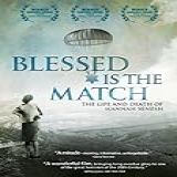 Blessed Is The Match