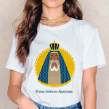 Blusa Baby Look Ou Camiseta Nossa Senhora Aparecida #c03
