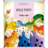 Bolo Fofo!, De França, Mary. Os Pingos Editorial Somos Sistema De Ensino, Tapa Mole En Português, 2015