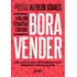 Bora Vender: A Melhor Estratégia É Atitude, De Soares, Alfredo. Editorial Editora Gente Livraria E Editora Ltda., Tapa Mole En Português, 2019