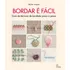 Bordar É Facil: Guia De Técnicas De Bordado Passo A Passo, De Marie Suarez. Editorial Olhares, Capa Mole, Edição 1 Em Português, 2024
