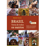 Brasil: Terra De Todos Os Santos, De Torres, Marilu. Editorial Editora Original Ltda., Tapa Dura En Português, 2014
