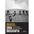 Brasil: Uma Biografia: Com Novo Pós-escrito, De Schwarcz, Lilia Moritz. Editorial Editora Schwarcz Sa, Capa Mole Em Português, 2015