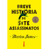 Breve História De Sete Assassinatos, De James, Marlon. Editora Intrínseca Ltda., Capa Mole Em Português, 2017