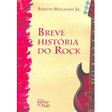 Breve História Do Rock, De Mugnaini Jr., Ayrton. Editora Claridade, Capa Mole, Edição 1ª Edicao - 2007 Em Português