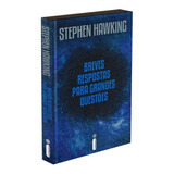 Breves Respostas Para Grandes Questões, De Hawking, Stephen. Editora Intrínseca Ltda., Capa Dura Em Português, 2018