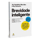 Brevidade Inteligente, De Jim Vandehei. Editora Sextante, Capa Mole Em Português, 2023