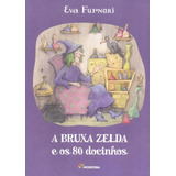 Bruxa Zelda E Os
