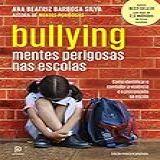 Bullying Mentes Perigosas