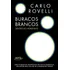 Buracos Brancos: Dentro Do Horizonte, De Carlo Rovelli. Editorial Objetiva, Capa Mole, Edição 1 Em Português, 2024
