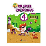 Buriti - Ciências - 4º Ano - Editora Moderna - 4ª Edição