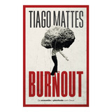 Burnout Tiago