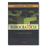Burocratocia: A Invasão Invisível, De Luciano Bivar. Editora Mbooks Em Português