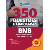 Caderno De 350 Questões Gabaritadas Bnb -analista Bancário I